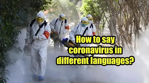 How to say coronavirus in different languages