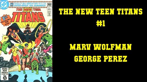 The New Teen Titans #1 - Marv Wolfman George Perez