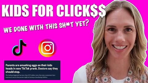 KIDS FOR CLICK$$ | DISTURBING TREND OF PARENTS USING THEIR KIDS FOR $