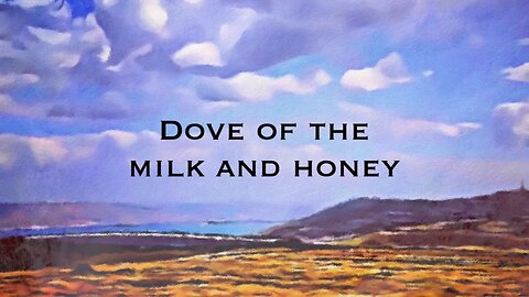 Pamela Storch - Dove of the Milk and Honey Poem (Official Lyric Video)