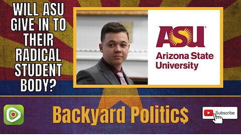 8 PM MST: Pressure from Marxist Mob Demands ASU Cuts Ties With Kyle Rittenhouse