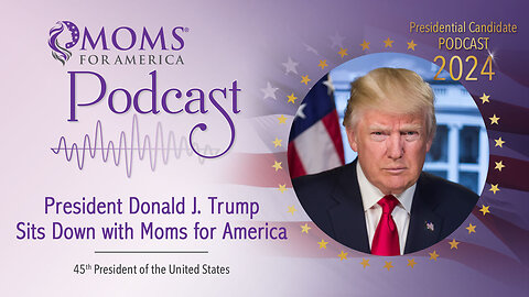 President Donald J. Trump Sits Down with Moms for America