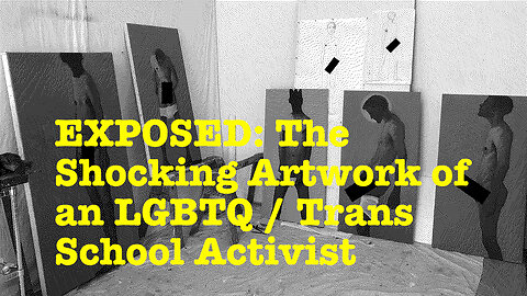 EXPOSED: Shocking Artwork of LGBTQ / Trans School Activist Grey James