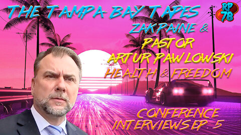The Tampa Bay Tapes Ep. 5 - Zak Paine & Pastor Artur Pawlowski