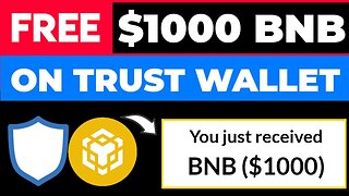 Get Free $1,000 BNB On Trust Wallet!?