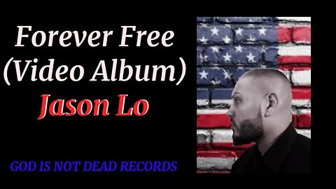 Forever Free (Full Album) Jason Lo