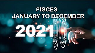 PISCES 2021 JANUARY TO DECEMBER-YOUR JOB/BUSINESS WILL MAKE YOU HAPPY!