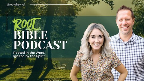 Root Bible Podcast - Heaven's Health, Week 2