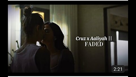 Cruz and Aaliyah FADED