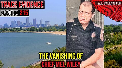 215 - The Vanishing of Chief Mel Wiley
