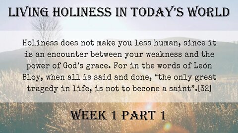 Living Holiness in Today's World: Week 1 Part 1