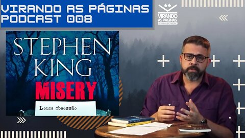 Podcast 8 Misery Stephen King por Armando Ribeiro Virando As Páginas