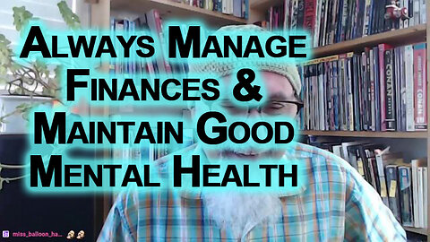 Personal Finance: No Matter the Chaos, Always Manage Your Finances & Maintain Good Mental Health