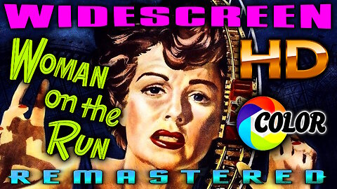Woman on the Run - FREE MOVIE - HD REMASTERED (HIGH QUALITY) - COLORIZED - Film Noir Crime/Drama