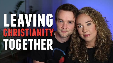 What was it like to leave Evangelical Christianity as a married couple?
