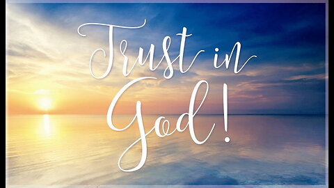 Trust God! Extol Him! He Will Grant You Rest & Peace!!