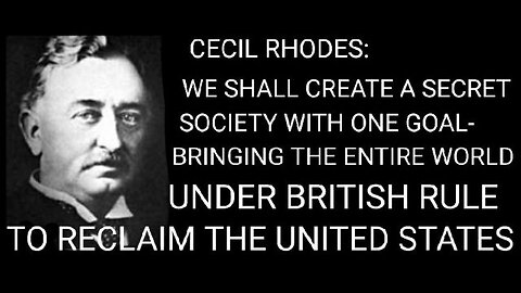 he Life and Legend of Cecil Rhodes P4, Diamond King and Founder of the New World Order