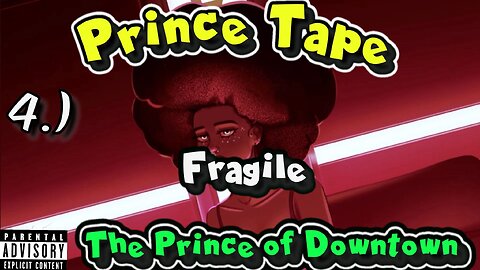 Fragile | Lyrics & Visuals | Prince Tape
