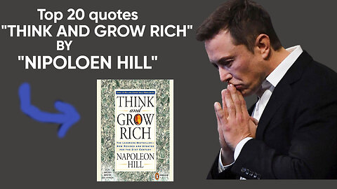 Top 20 quotes from the book "Think and Grow Rich" by Napoleon Hill Motivational video 2023