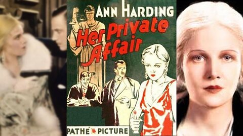 HER PRIVATE AFFAIR (1929) Ann Harding, Harry Bannister & John Loder | Crime, Drama, Romance | B&W