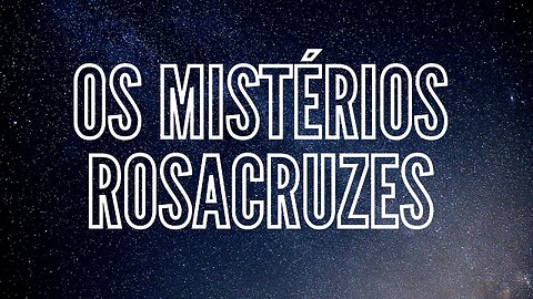 Os Mistérios Rosacruzes