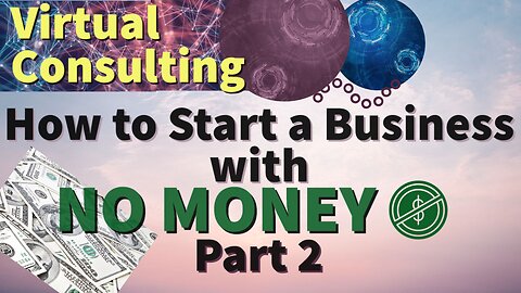 How To Start A Business With $0 | Part 2 | How To Start A Business With NO MONEY