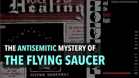 The Antisemitic Mystery of the Flying Saucer