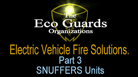 EV Fire Solutions, Part 3 SNUFFERS Units
