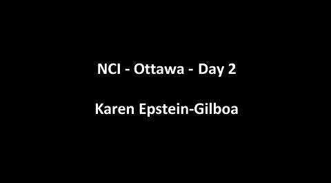 National Citizens Inquiry - Ottawa - Day 2 - Karen Epstein-Gilboa Testimony