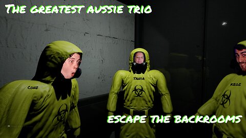 Part 3 - Escape the Backrooms with Kegz, Conz and Tania.
