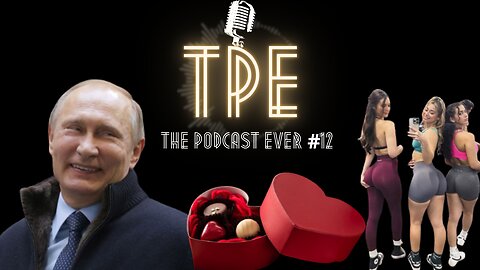 Putin's Valentine, Valentine's Day Origins, and the Proper Gym Rizz | The Podcast Ever #12