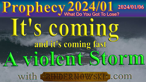 It's coming and it's coming fast // A violent Storm, Prophecy