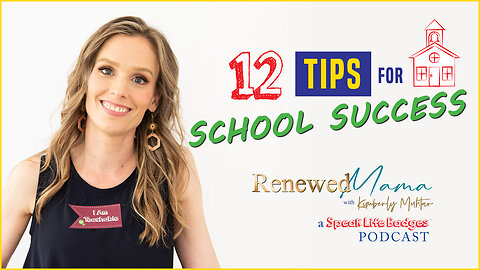 12 Tips for Back to School Success – Renewed Mama Podcast Episode 81