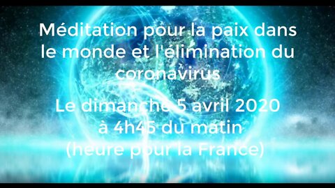 Méditation pour la paix dans le monde et l'élimination du coronavirus (support universel)