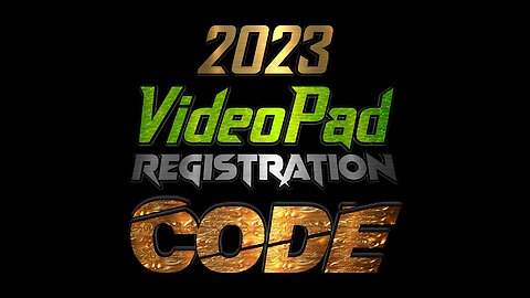 VideoPad Registration Code - 2024 - Video Pad Editor Software