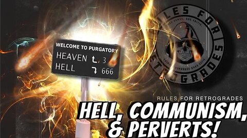 Hell, Communism, & Perverts!