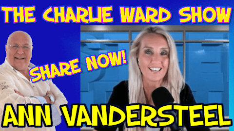 PART 1 OF WHAT IS COMING NEXT WITH ANN VANDERSTEEL & CHARLIE WARD