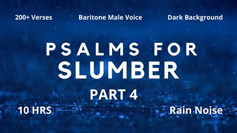 Psalms For Slumber - The Most Relaxing Psalms For Sleep! | Part 4 | 200+ Bible Verses | God's Word