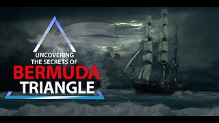 Uncovering The Secrets of The Bermuda Triangle