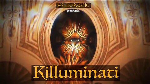Killuminati - Satanic Freemasonry - Illuminati - Documentary - HaloRockDocs