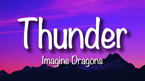 Imagine Dragons - Thunder (Lyrics)