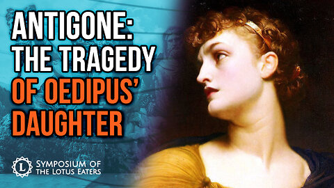 The Tragedy Of Oedipus Continues With Antigone