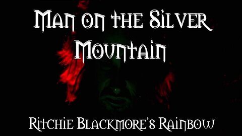 Man On The Silver Mountain Ritchie Blackmore's Rainbow