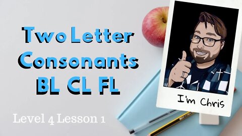Phonics for Adults Level 4 Lesson 1 Consonant Pairs BL CL FL | Phonics Sounds and Words