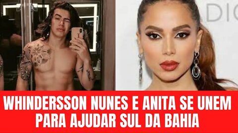 Whindersson e Anita se unem para ajudar pessoas que estão sofrendo com a enchente no Sul da Bahia.