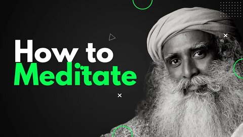 How to productively meditate | Sadhguru