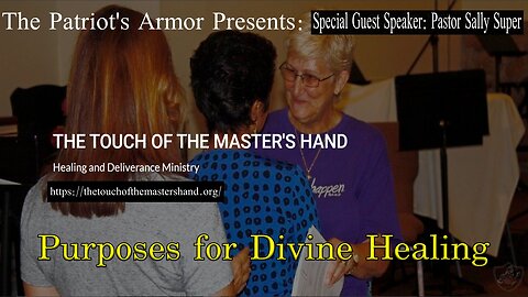Pastor Sally Super - Purposes for Divine Healing