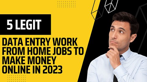 5 Legit Data Entry Work From Home Jobs To Make Money Online In 2023