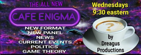 THE ALL NEW CAFE ENIGMA RADIO SHOW-12 OCT 22