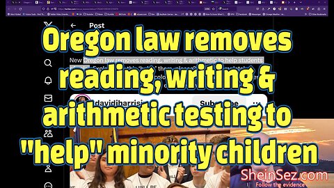 Oregon law removes reading, writing & arithmetic testing to "help" minority children-SheinSez 293